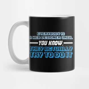 Everybody is a web designer until you know Mug